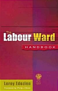 The Labour Ward Handbook (Paperback)