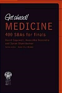 Get ahead! Medicine: 300 SBAs for Finals (Paperback)