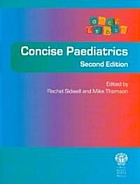 Concise Paediatrics, Second Edition (Paperback, 2 ed)