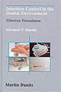 Infection Control in the Dental Environment : Effective Procedures (Hardcover)