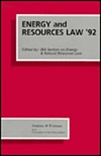 Energy and Resources Law, 1992: Proceedings of the Tenth Advanced Seminar on Petroleum, Minerals, Energy, and Resources Law, 5-10 April 1992, Washingt (Hardcover)