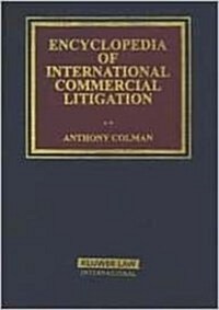 Encyclopedia of International Commercial Litigation (Loose Leaf, 1992)