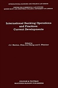 International Banking Operations and Practices: Current Developments: Current Developments (Hardcover, 1994)