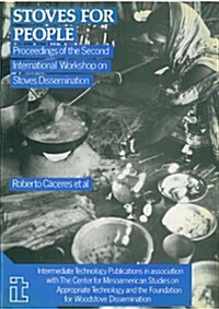 Stoves for People : Proceedings of the Second International Workshop on Stove Dissemination (Paperback)