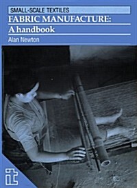 Fabric Manufacture : A Handbook (Paperback)