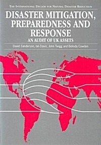 Disaster Mitigation, Preparedness and Response : An Audit of UK Assets (Paperback)