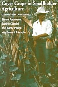 Cover Crops in Smallholder Agriculture : Lessons from Latin America (Paperback)