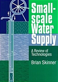 Small-scale Water Supply : A Review of Technologies (Paperback)