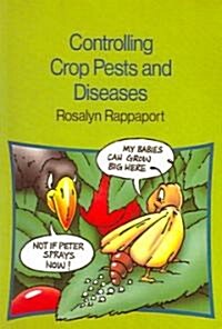 Controlling Crop Pests And Diseases (Paperback)