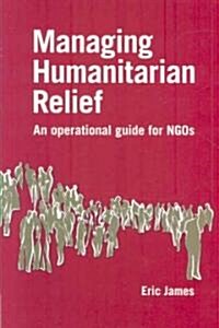 Managing Humanitarian Relief (Paperback)