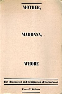 Mother, Madonna, Whore (Paperback, Reprint)