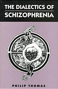 The Dialectics of Schizophrenia (Paperback)