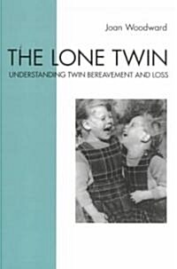 The Lone Twin : Understanding Twin Bereavement and Loss (Paperback)