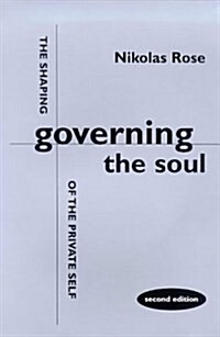 Governing the Soul : Shaping of the Private Self (Paperback, 2 Revised edition)