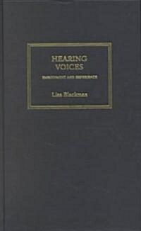 Hearing Voices : Contesting the Voice of Reason (Hardcover)
