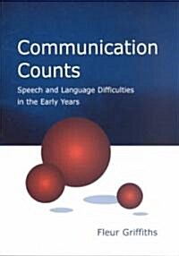 Communication Counts : Speech and Language Difficulties in the Early Years (Paperback)