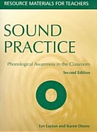 Sound Practice : Phonological Awareness in the Classroom (Paperback)