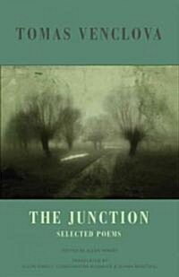 The Junction : Selected Poems (Paperback)