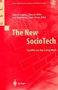 The New SocioTech : Graffiti on the Long Wall (Paperback, Softcover reprint of the original 1st ed. 2000)