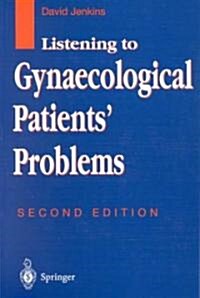 Listening to Gynaecological Patients Problems (Paperback, 2nd, Subsequent)