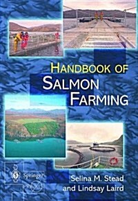 The Handbook of Salmon Farming (Hardcover, 2002 ed.)