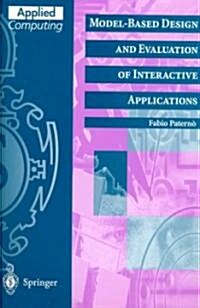 Model-Based Design and Evaluation of Interactive Applications (Paperback)