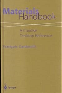 Materials Handbook: A Concise Desktop Reference (Hardcover, 2000. Corr. 2nd)