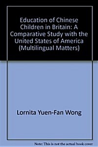 Education of Chinese Children in Britain and USA (Hardcover)