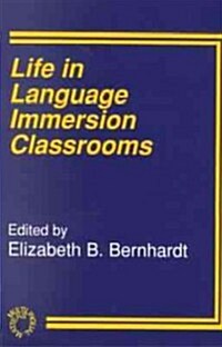 Life in Language Immersion Classrooms (Hardcover)