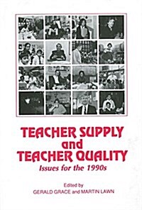 Teacher Supply and Teacher Quality: Issues for the 1990s (Hardcover)