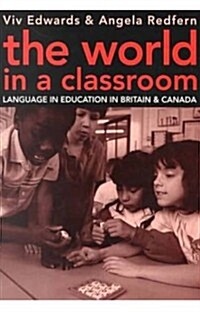 The World in a Classroom: Language in Education in Britain and Canada (Hardcover)
