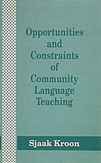 Opportunities and Constraints of Community Language Teaching (Paperback)