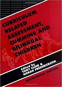 Curriculum Related Assessment: Cummins and Bilingual Children (Hardcover)