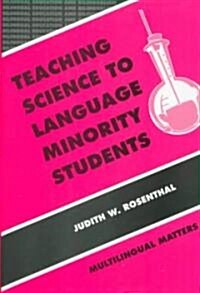 Teaching Science to Language Minority Students (Hardcover)