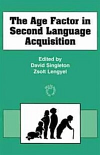 The Age Factor in Second Language Acquisition (Paperback)
