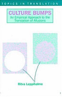 Culture Bumps: An Empirical Approach to the Translation of Allusions (Hardcover)