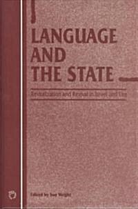 Language and the State: Revitalisation and Revival in Israel and Eire (Hardcover)