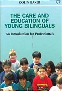 The Care and Education of Young Bilinguals (Paperback)