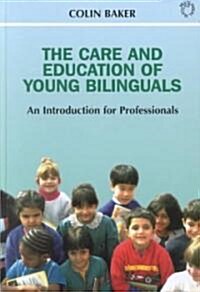 The Care and Education of Young Bilinguals: An Introduction for Professionals (Hardcover, 2)