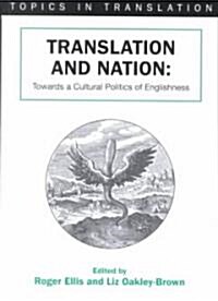 Translation and Nation a Cultural Polit (Paperback)