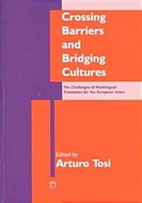 Crossing Barriers & Bridging Cultures (Hardcover)