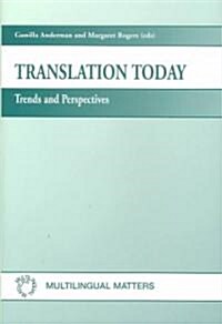 Translation Today: Trends and Perspectives (Hardcover)
