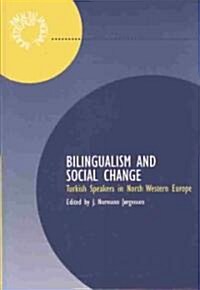 Bilingualism and Social Relations: Turkish Speakers in North West Europe (Hardcover)