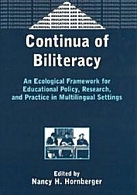 Continua of Biliteracy an Ecological Fra (Paperback)