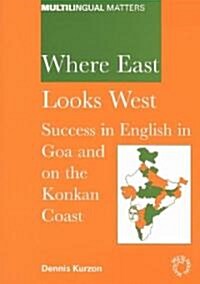 Where East Looks West: Success in English in Goa and the Konkan Coast (Paperback)
