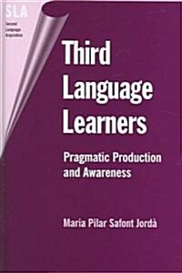 Third Language Learners: Pragmatic Production and Awareness (Hardcover)
