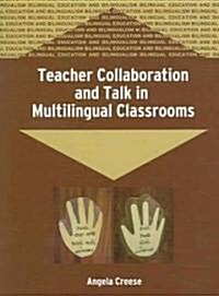 Teacher Collaboration And Talk In Multilingual Classrooms (Paperback)