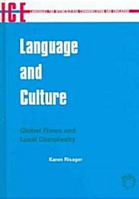 Language and Culture: Global Flows and Local Complexity (Hardcover)