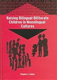 Raising Bilingual-Biliterate Children (Hardcover)