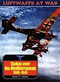 Stukas Over the Mediterranean, 1940-45 (Paperback)